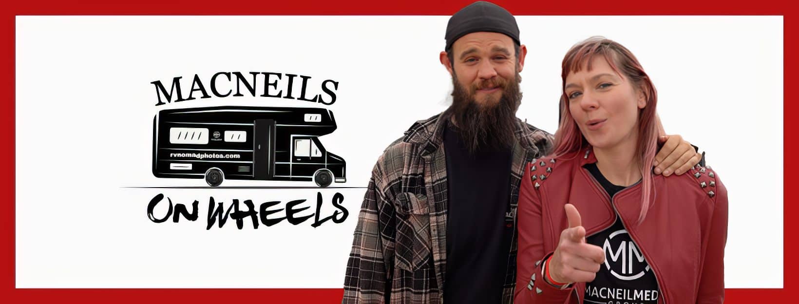 Luke and Jennifer MacNeil - MacNeils on Wheels